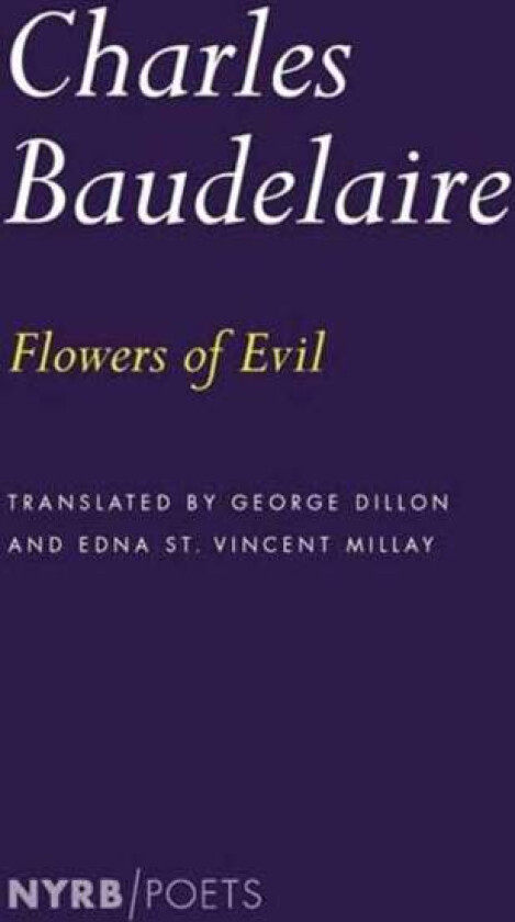 Flowers of Evil av Charles Baudelaire, George Dillon