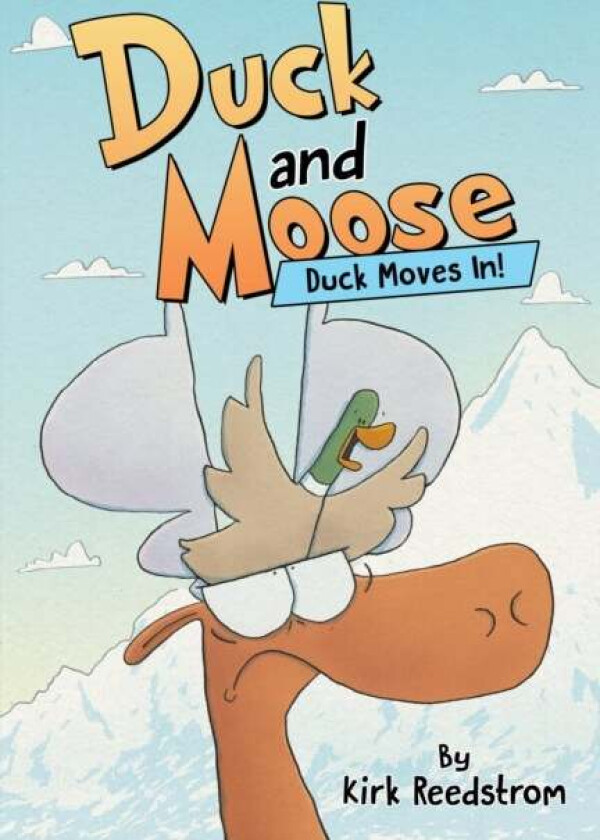 Duck and Moose: Duck Moves In! av Kirk Reedstrom