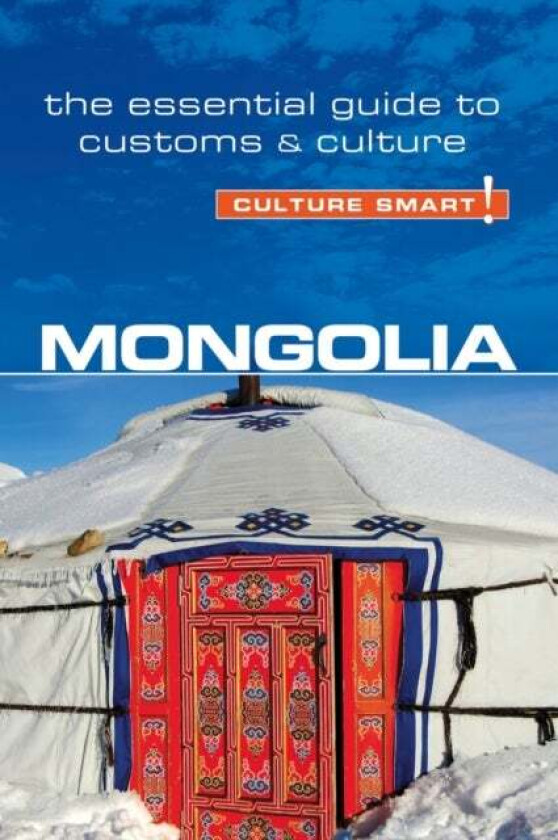 Mongolia - Culture Smart! av Alan Sanders