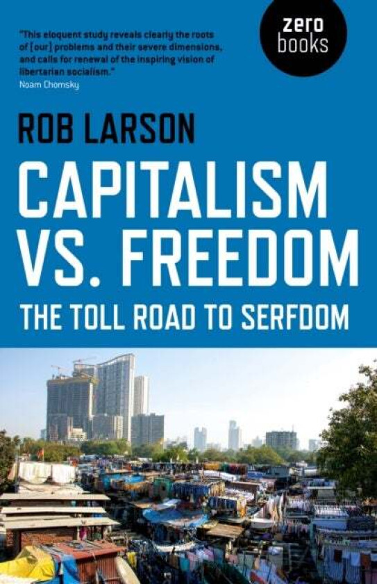 Capitalism vs. Freedom av Rob Larson