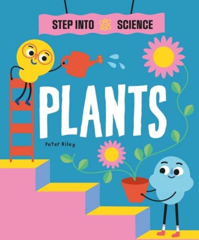 Step Into Science: Plants av Peter Riley
