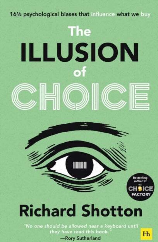 The Illusion of Choice av Richard Shotton