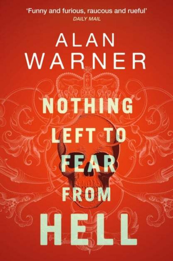 Nothing Left to Fear from Hell av Alan Warner