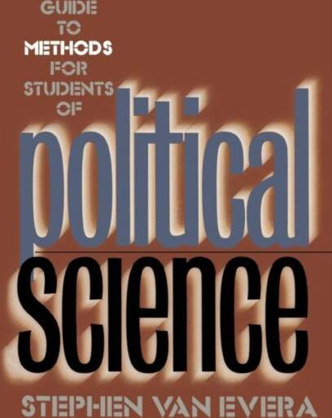 Guide to Methods for Students of Political Science av Stephen Van Evera