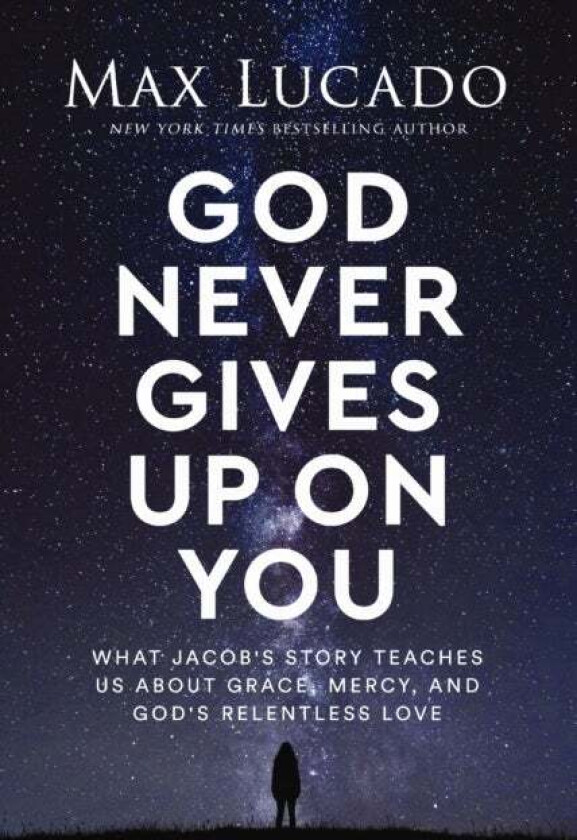 God Never Gives Up on You av Max Lucado