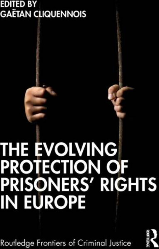The Evolving Protection of Prisoners¿ Rights in Europe