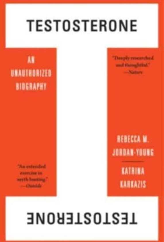 Testosterone av Rebecca M. Jordan-Young, Katrina Karkazis