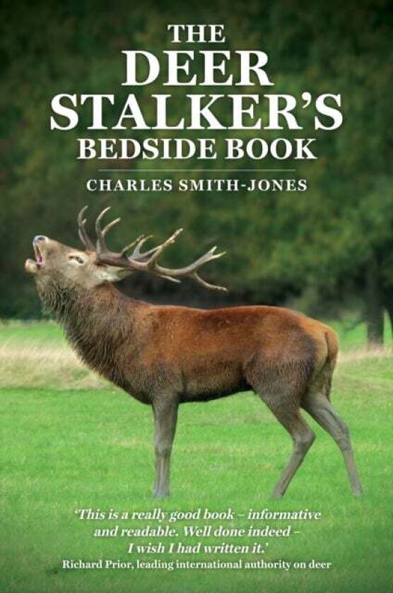 The Deer Stalker&#039;s Bedside Book av Charles Smith-Jones