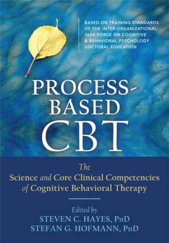 Process-Based CBT av Stefan G. Hofmann, Steven C. Hayes