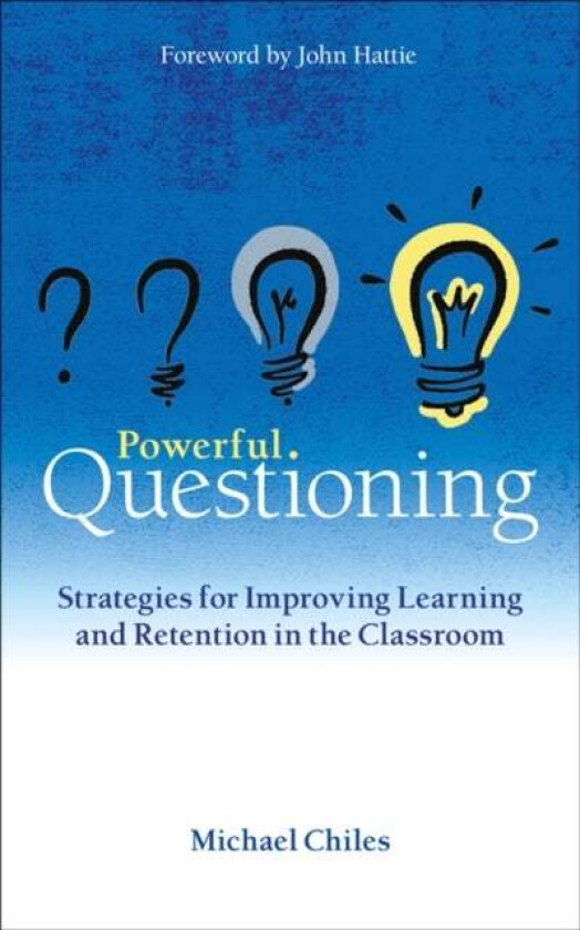 Powerful Questioning av Michael Chiles