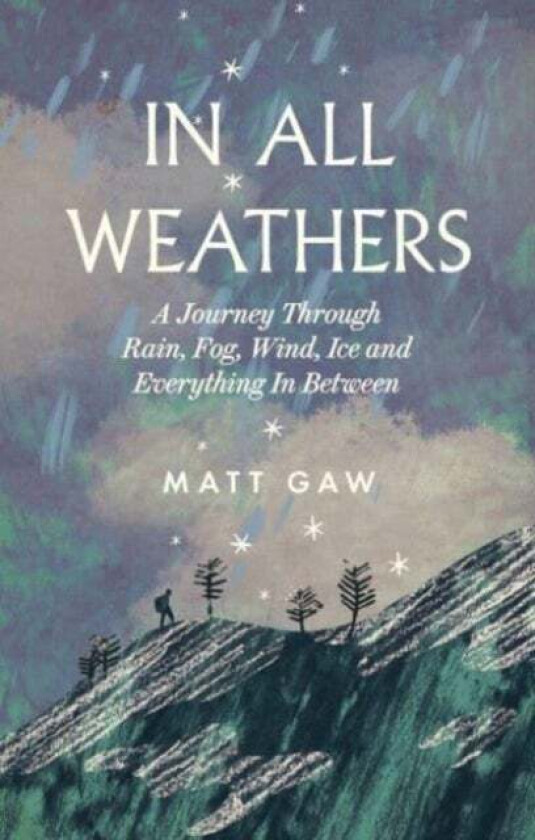 In All Weathers av Matt Gaw