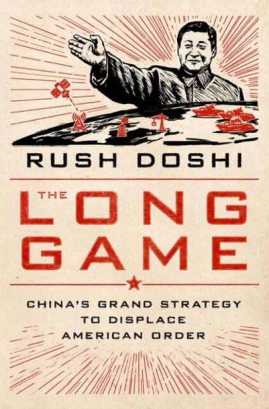 The Long Game av Rush (Senior Fellow Senior Fellow Brookings Institution) Doshi