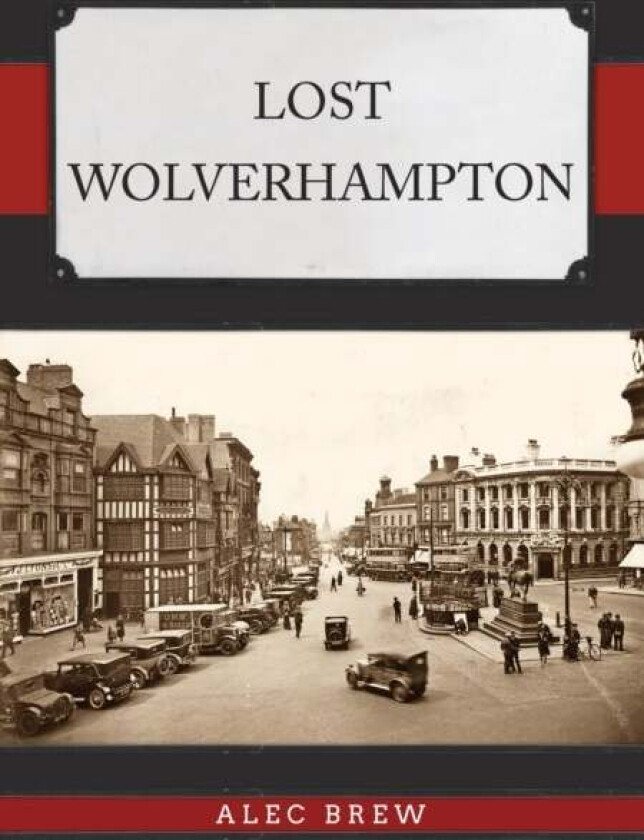 Lost Wolverhampton av Alec Brew