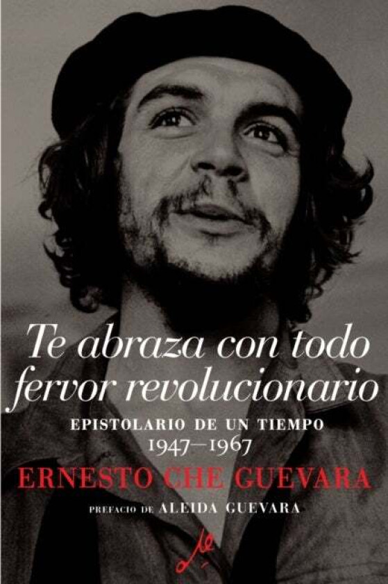 Te Abraza Con Todo Fervor Revolucionario av Ernesto Che Guevara