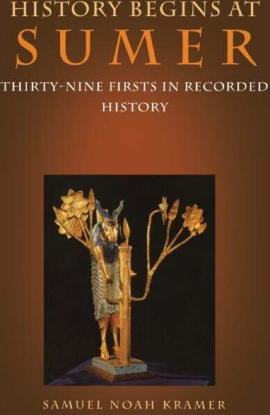 History Begins at Sumer av Samuel Noah Kramer