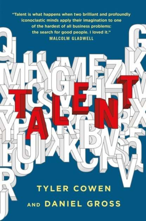 Talent av Tyler Cowen, Daniel Gross