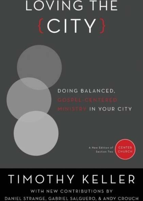 Loving the City av Timothy Keller