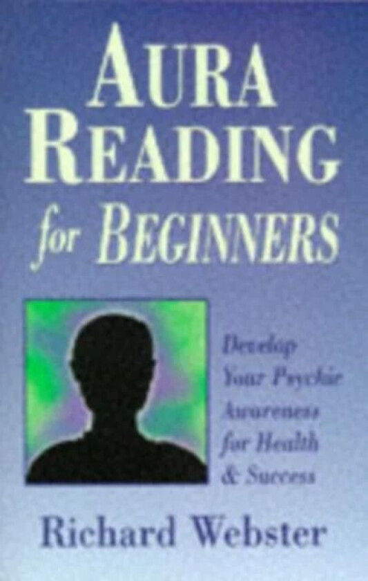 Aura Reading for Beginners av Richard Webster