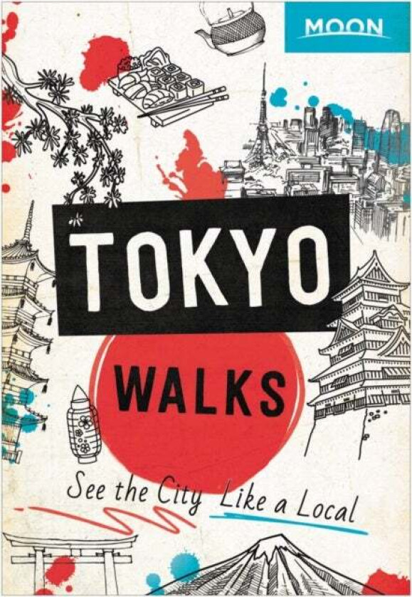 Moon Tokyo Walks (First Edition) av Moon Travel Guides