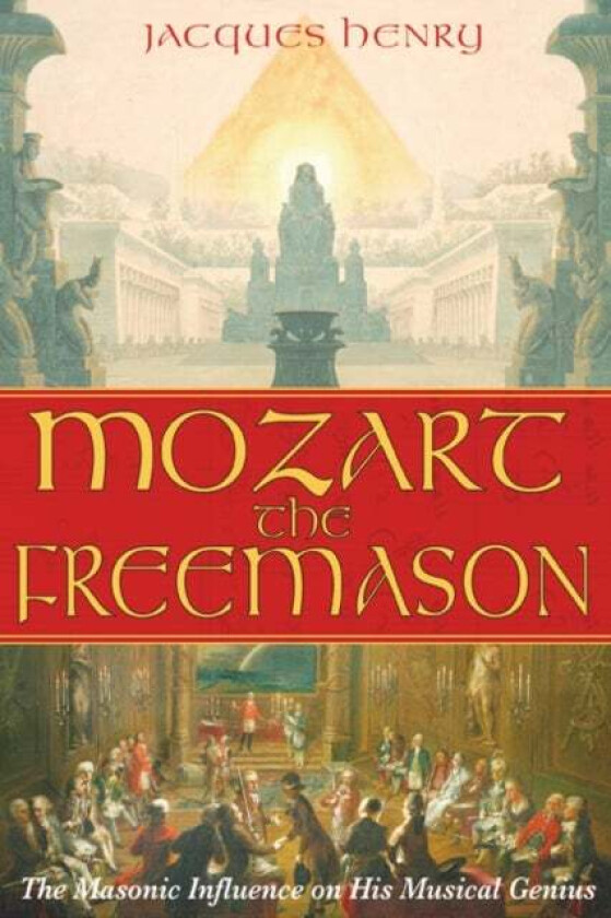 Mozart the Freemason av Jacques Henry