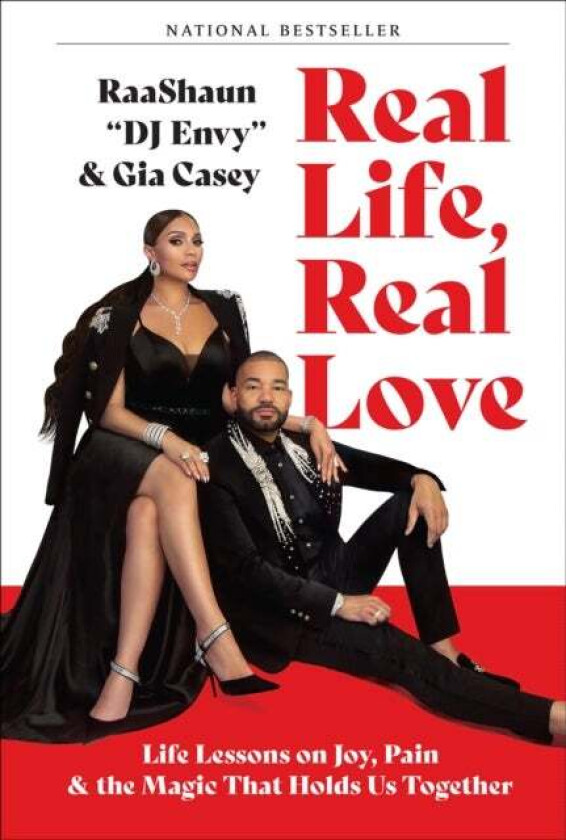 Real Life, Real Love: Life Lessons on Joy, Pain, and the Magic That Holds Us Together av DJ Envy, Gia Casey