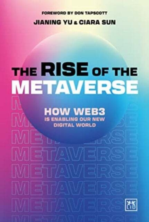 The Rise of the Metaverse av Jianing Yu, Ciara Sun