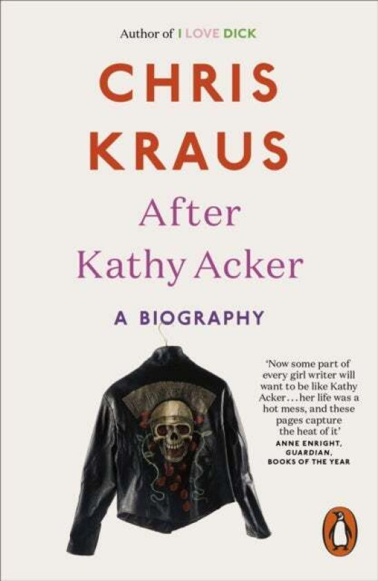 After Kathy Acker av Chris Kraus