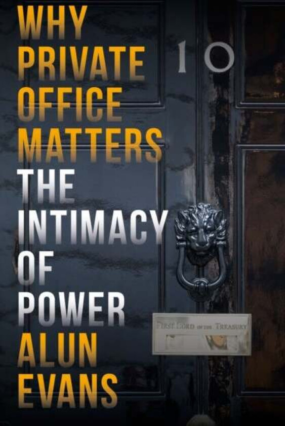 The Intimacy of Power av Alun Evans