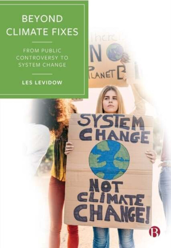 Beyond Climate Fixes av Les (Open University) Levidow