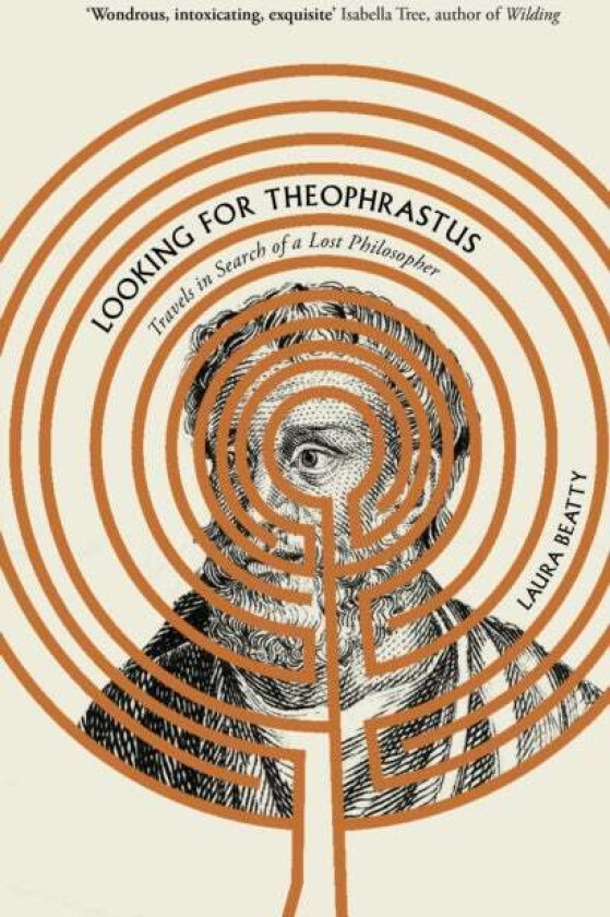 Looking for Theophrastus av Laura Beatty
