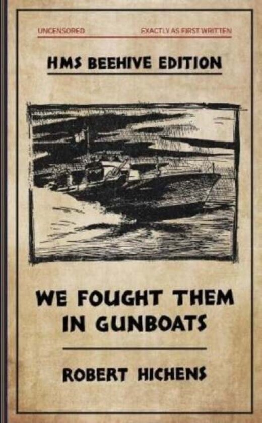 We Fought Them in Gunboats av Robert Hichens