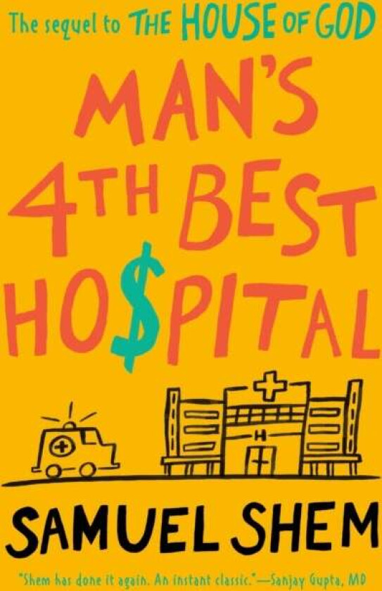 Man's 4th Best Hospital av Samuel M.D. Shem