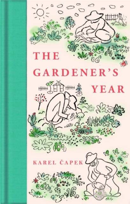 The Gardener's Year av Karel Capek