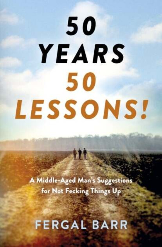 50 Years - 50 Lessons! av Fergal Barr