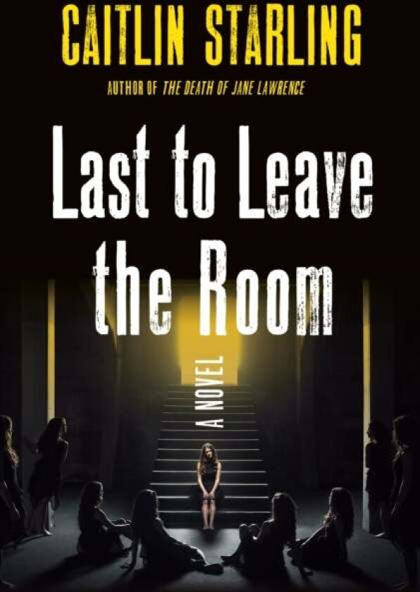 Last to Leave the Room av Caitlin Starling