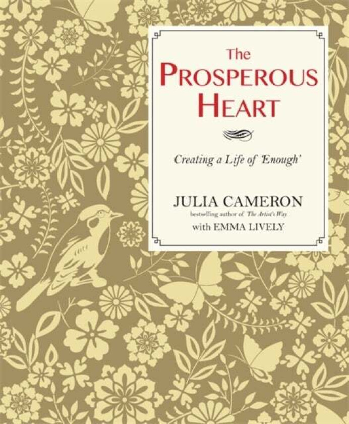 The Prosperous Heart av Emma Lively, Julia Cameron