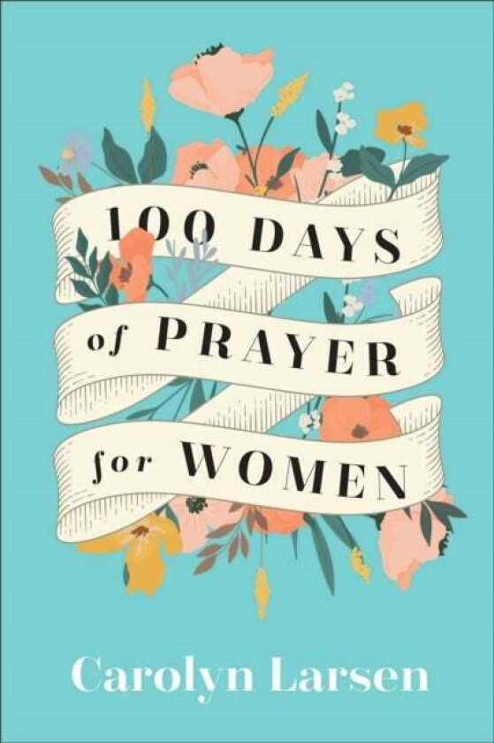 100 Days of Prayer for Women av Carolyn Larsen