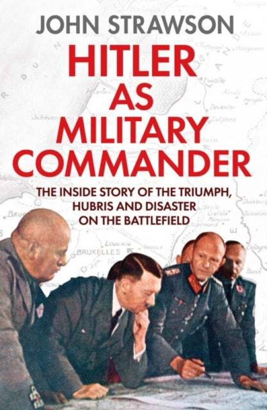 Hitler as Military Commander av John Strawson