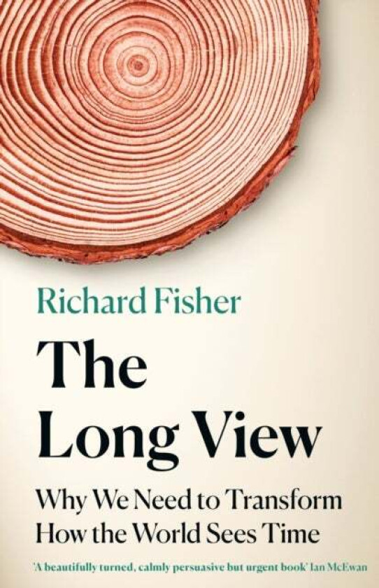 The Long View av Richard Fisher