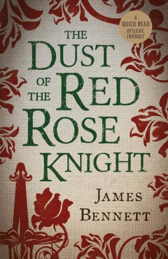 The Dust Of The Red Rose Knight av James Bennett