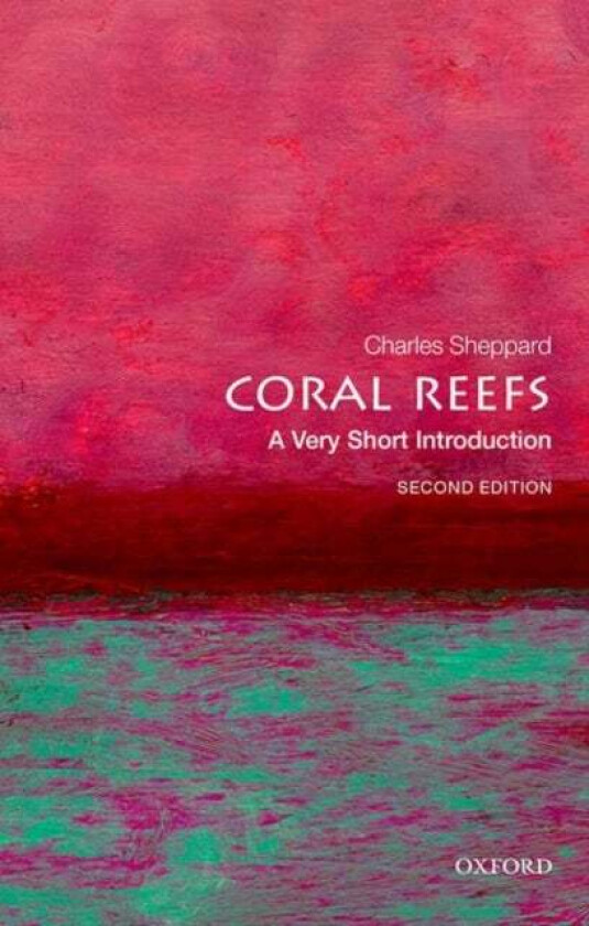 Coral Reefs: A Very Short Introduction av Charles (Professor Emeritus) Sheppard