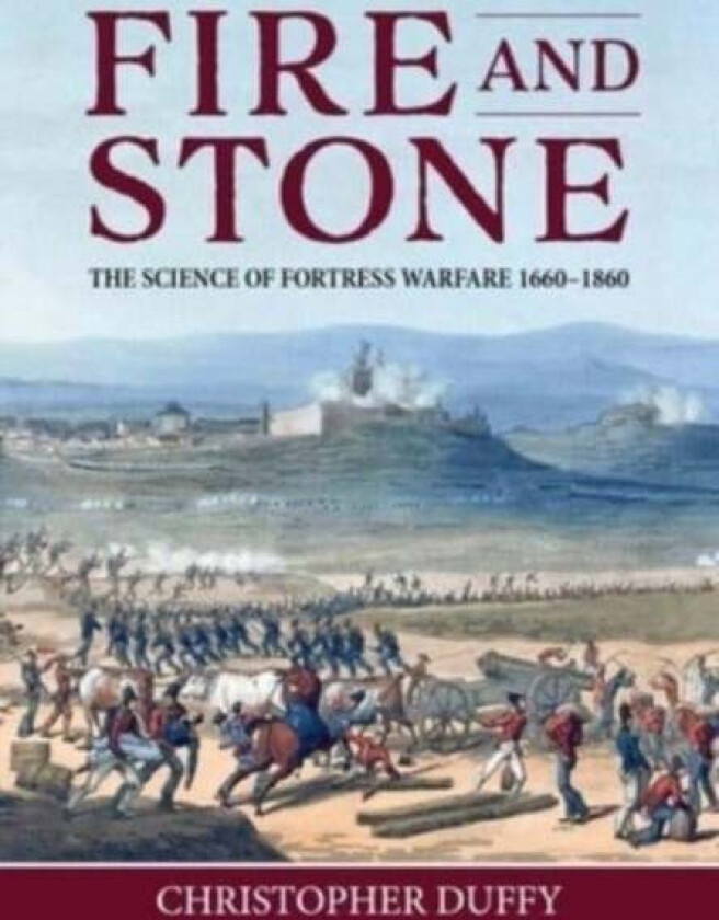 Fire and Stone av Christopher Duffy