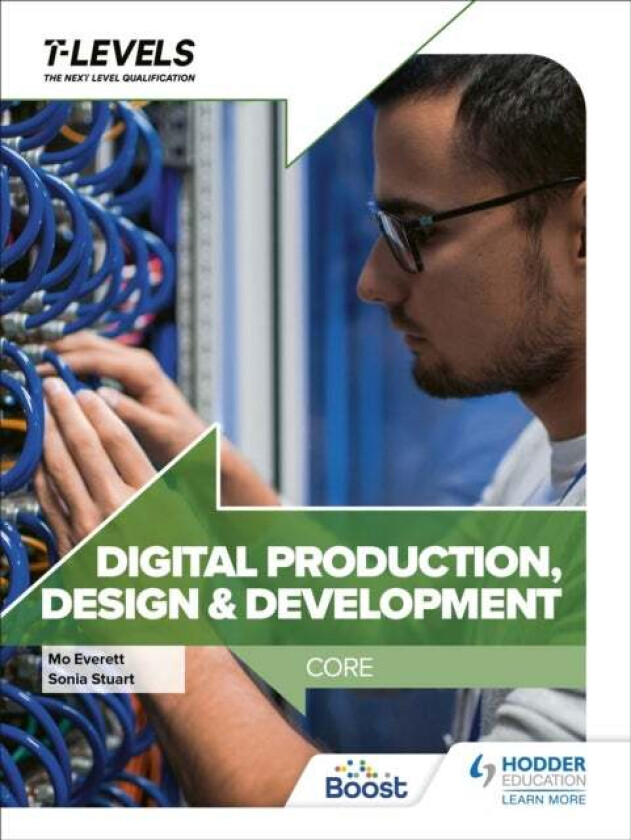 Digital Production, Design and Development T Level: Core av Sonia Stuart, Maureen Everett