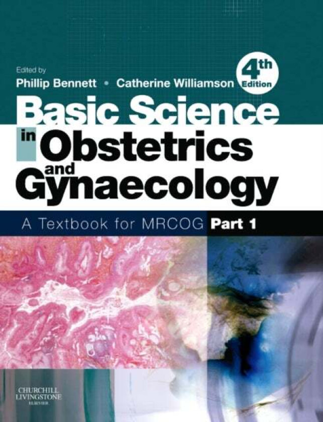 Basic Science in Obstetrics and Gynaecology av Phillip (Professor of Obstetrics and Gynaecology Institute of Obstetrics and Gynaecology Queen Charlott