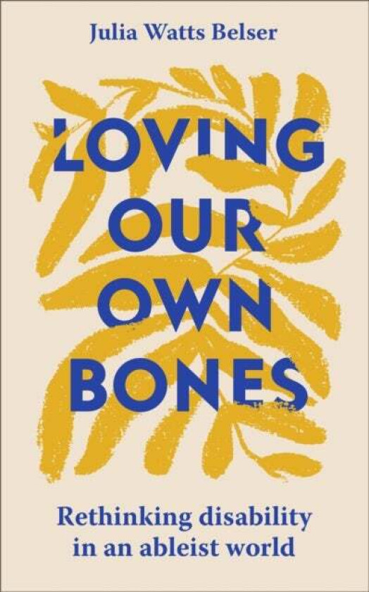 Loving Our Own Bones av Julia Watts Belser