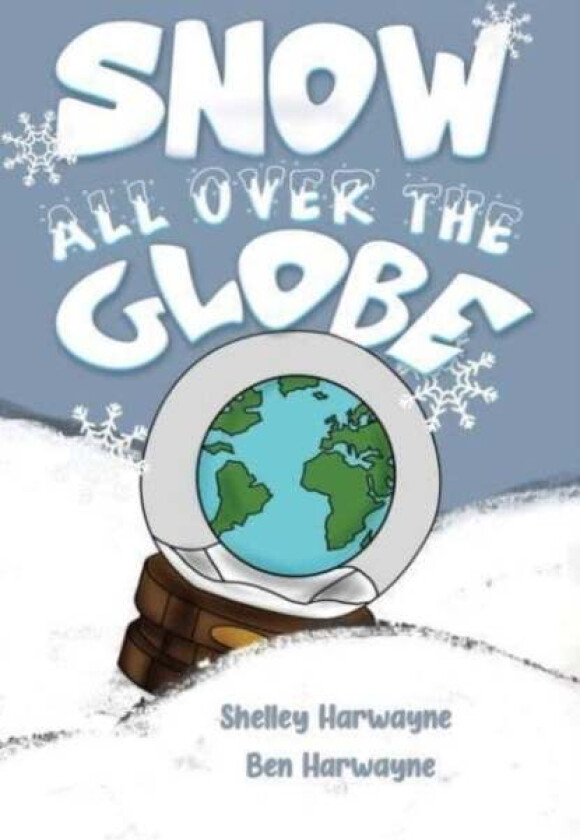 Snow All Over the Globe av Shelley Harwayne