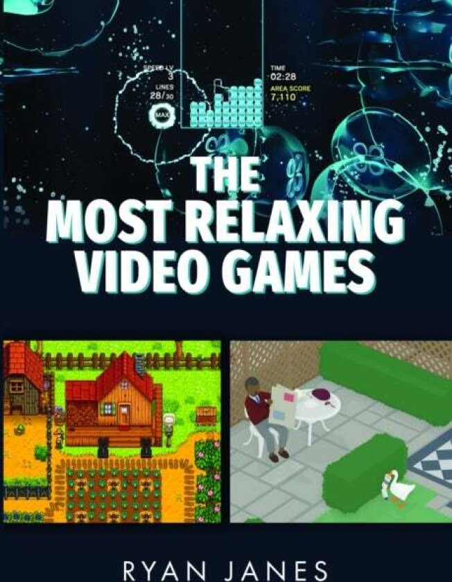 The Most Relaxing Video Games av Ryan Janes