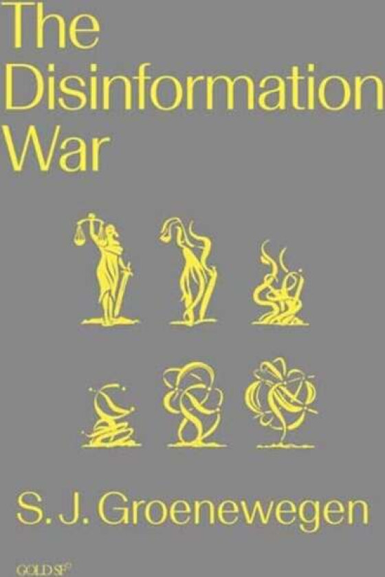 The Disinformation War av S. J. Groenewegen