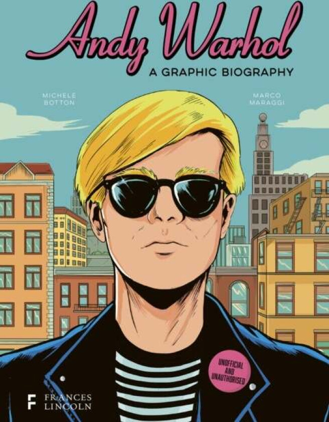 Andy Warhol: A Graphic Biography av Michele Botton