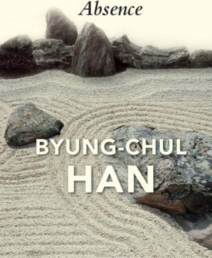 Absence av Byung-Chul Han
